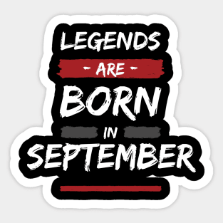 Legends in september Sticker